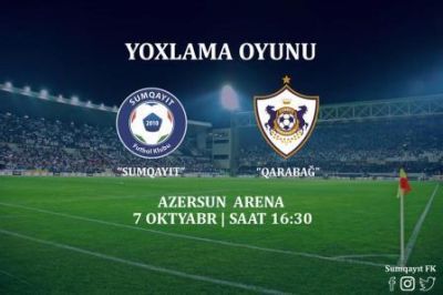 “Sumqayıt”la “Qarabağ” yoxlama oyunu keçirəcək